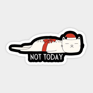 Not Today Sticker